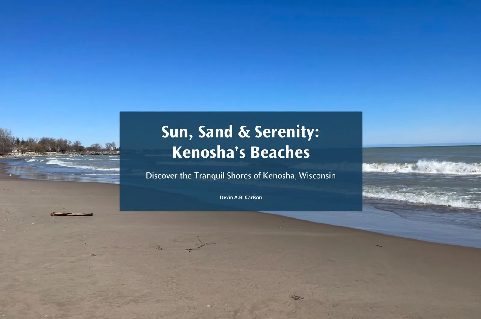 Sun, Sand & Serenity: Kenosha's Beaches
